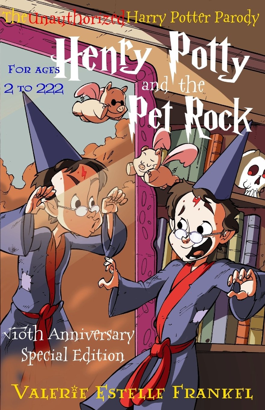 Henry Potty and the Pet Rock: An Unauthorized Harry Potter Parody (Special Edition) (Henry Potty Parodies)
