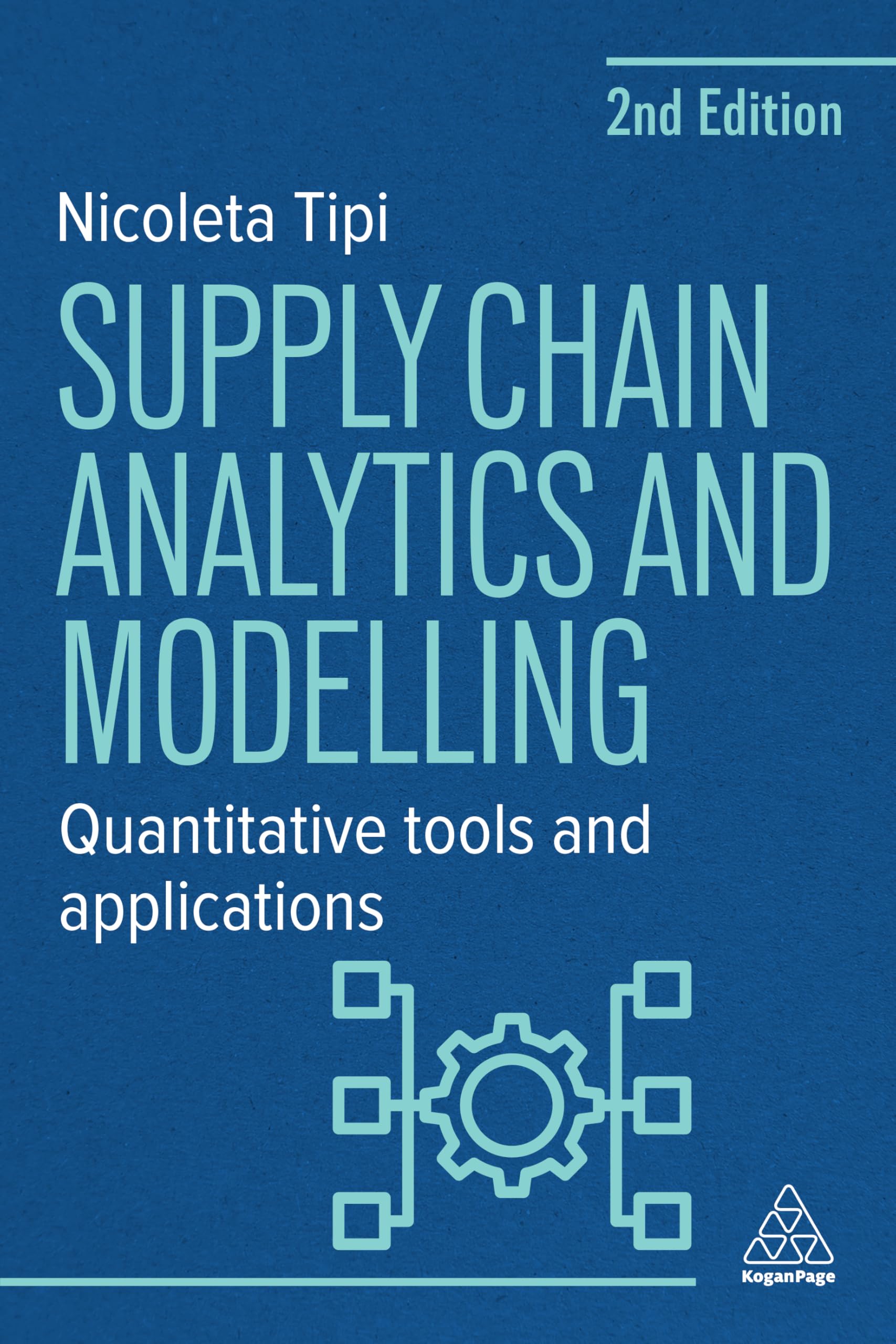 Supply Chain Analytics and Modelling: Quantitative Tools and Applications