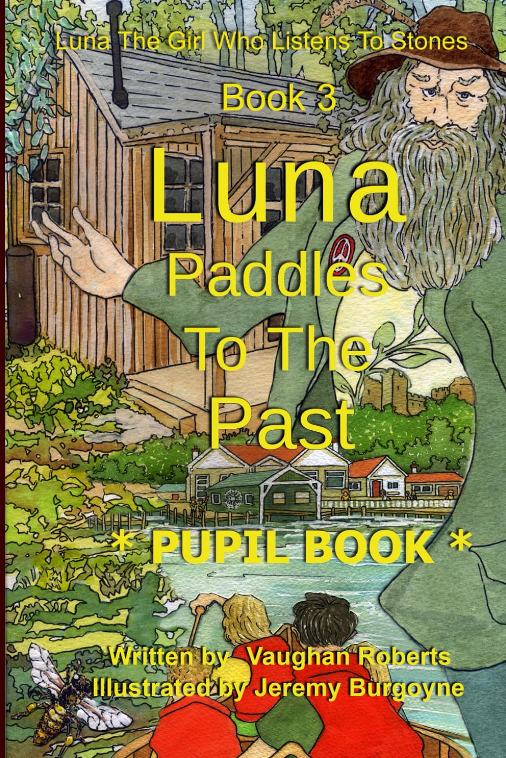Luna Paddles To The Past Pupil Book: Luna The Girl Who Listens To Stones Book 3