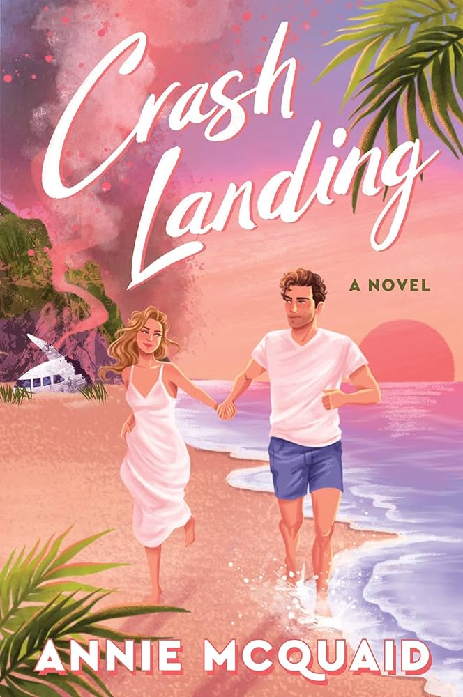 Crash Landing: A Heartwarming Second Chance Romance with a Thrilling  Survival Plot, Rediscover Love in the Face of Danger: McQuaid, Annie:  9780063374867: Amazon.com: Books