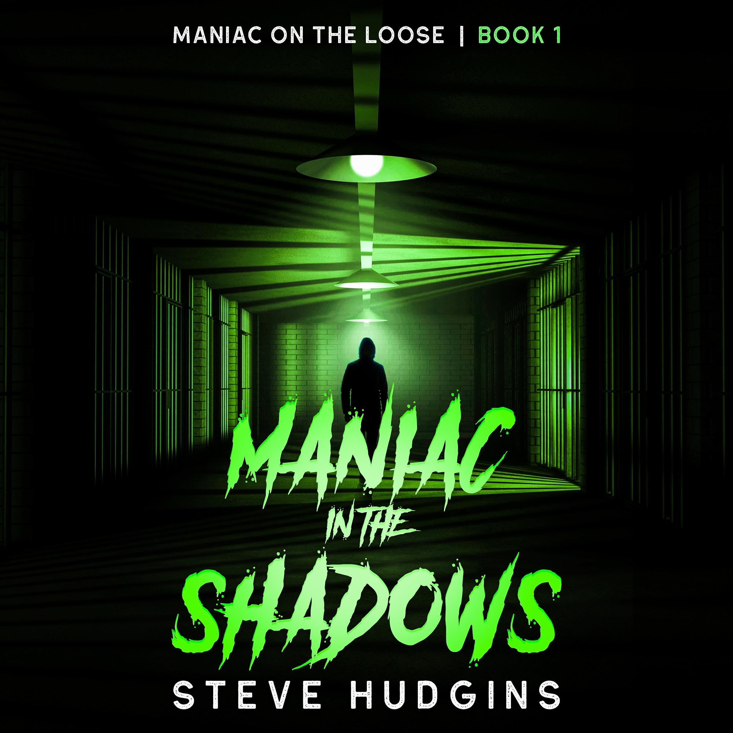 Maniac in the Shadows