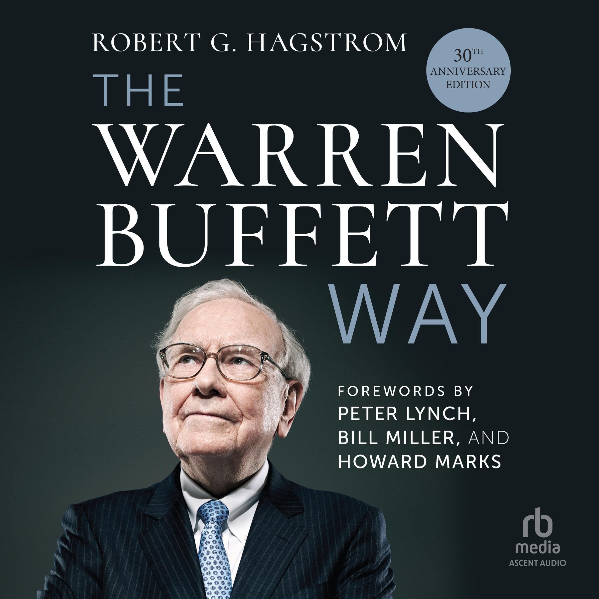 The Warren Buffett Way (30th Anniversary Edition)
