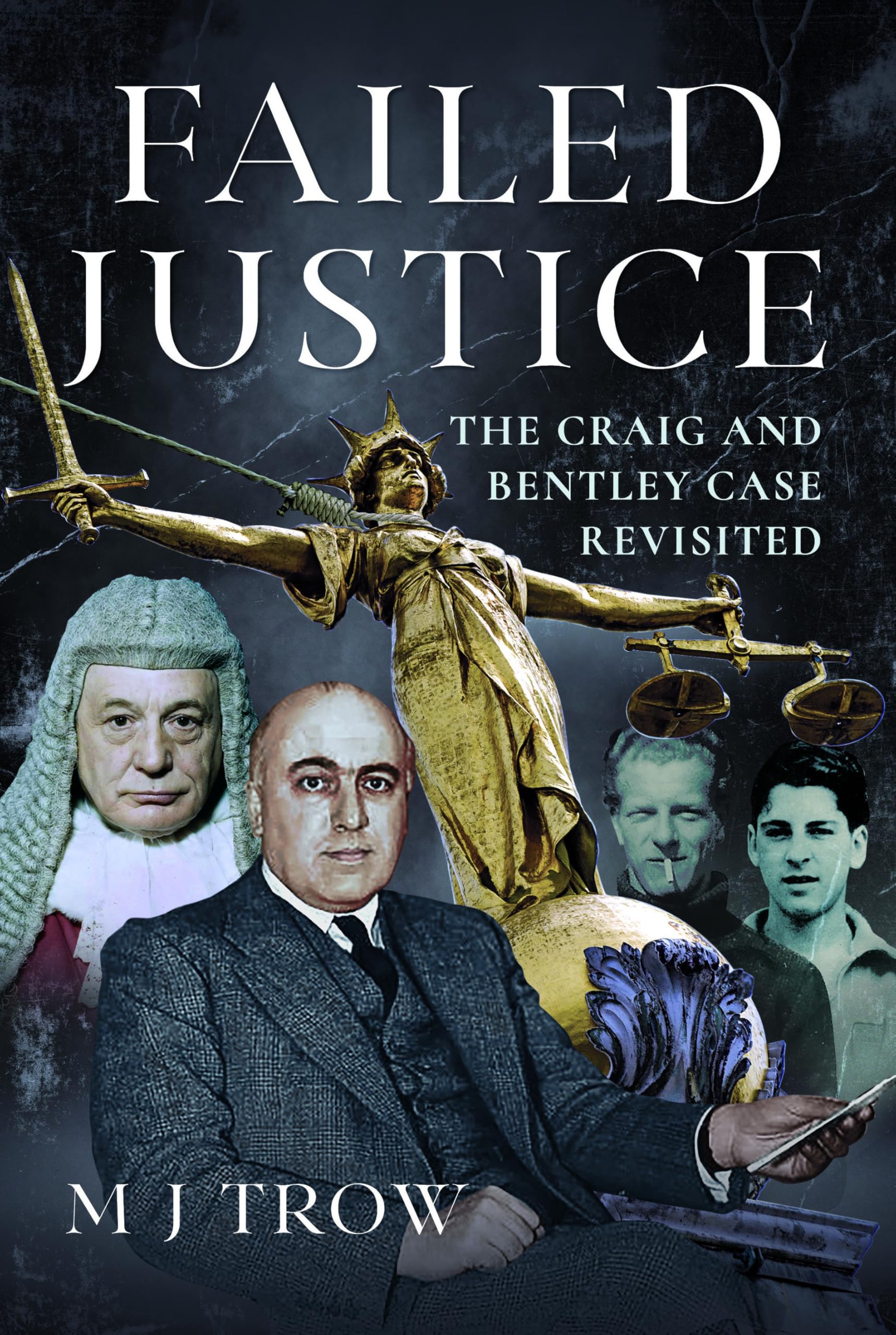 Failed Justice: The Craig and Bentley Case Revisited