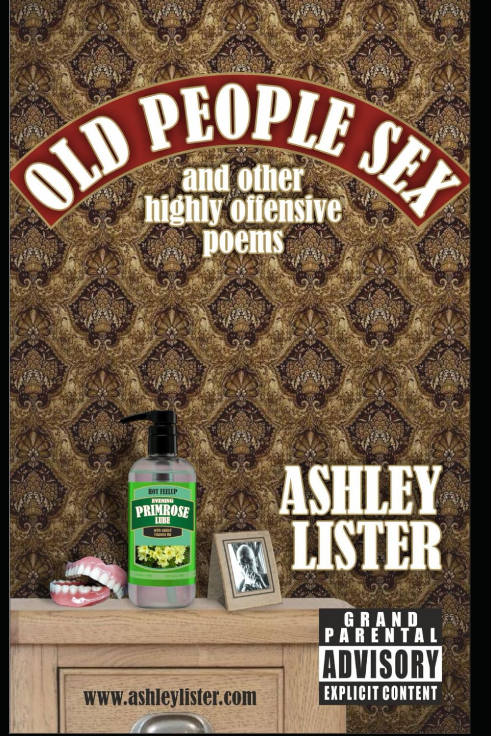 Old People Sex: and Other Highly Offensive Poems
