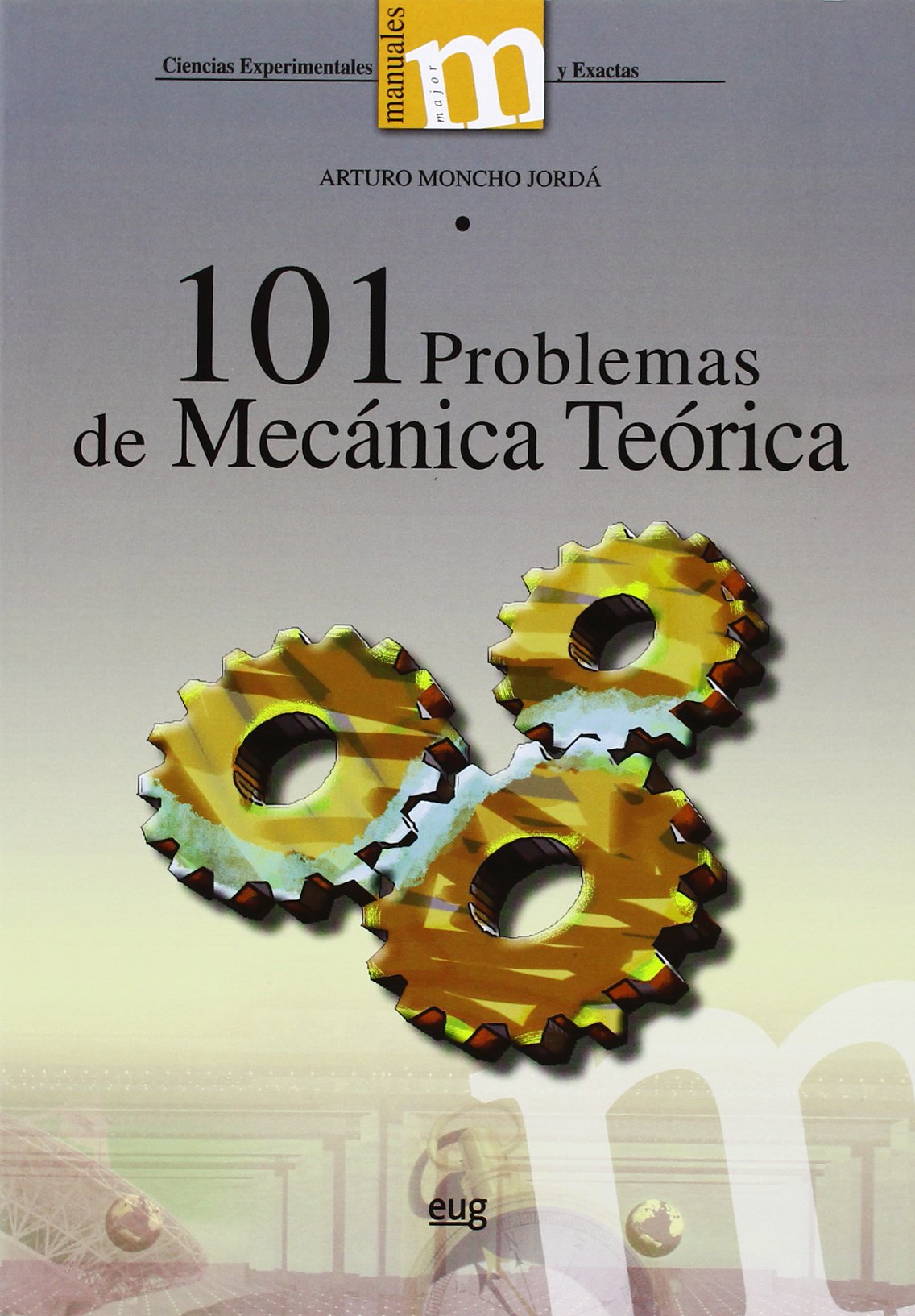 101 Problemas de Mecánica Teórica (Manuales/Major Ciencias Experimentales y Exactas)