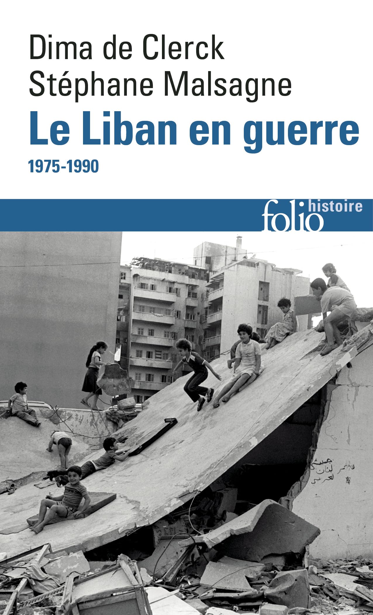 Le Liban en guerre: De 1975 à nos jours