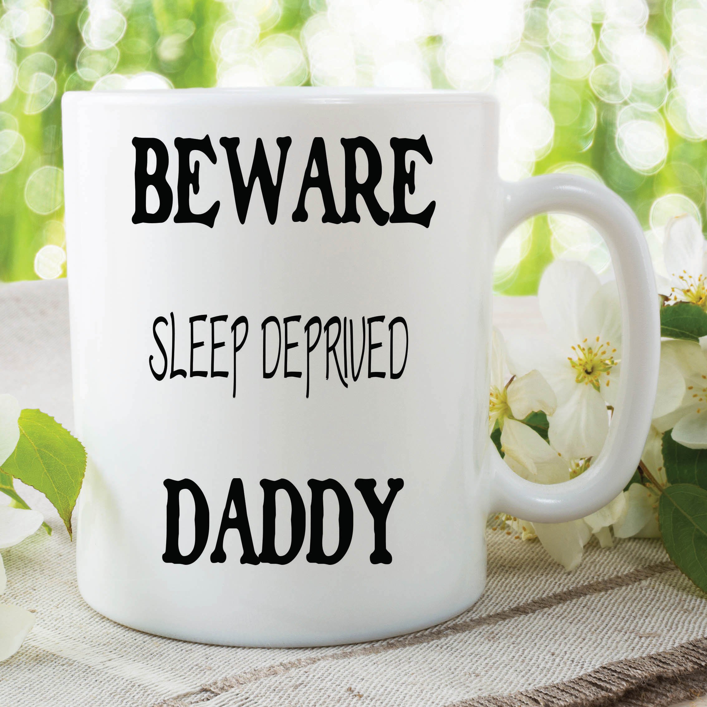 Peachy Antics White Humour Funny Novelty Mug Sleep Deprived Daddy Dad Coffee Cup Work Gift Wsdmug272