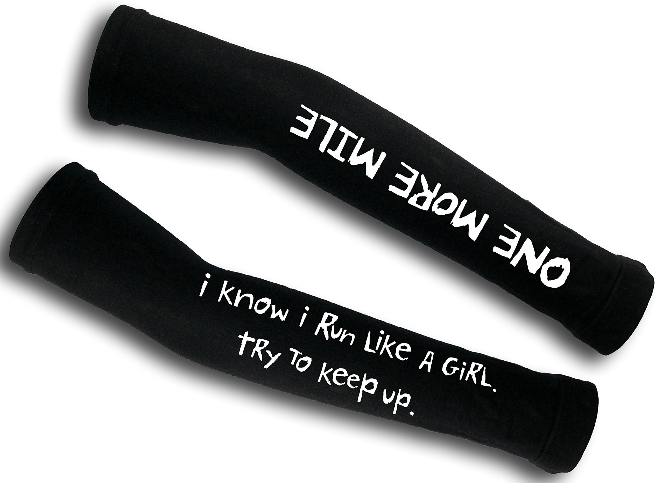 "I Know I Run Like a Girl. Try to Keep Up." OMM Customized Arm Warmer Set for Runners