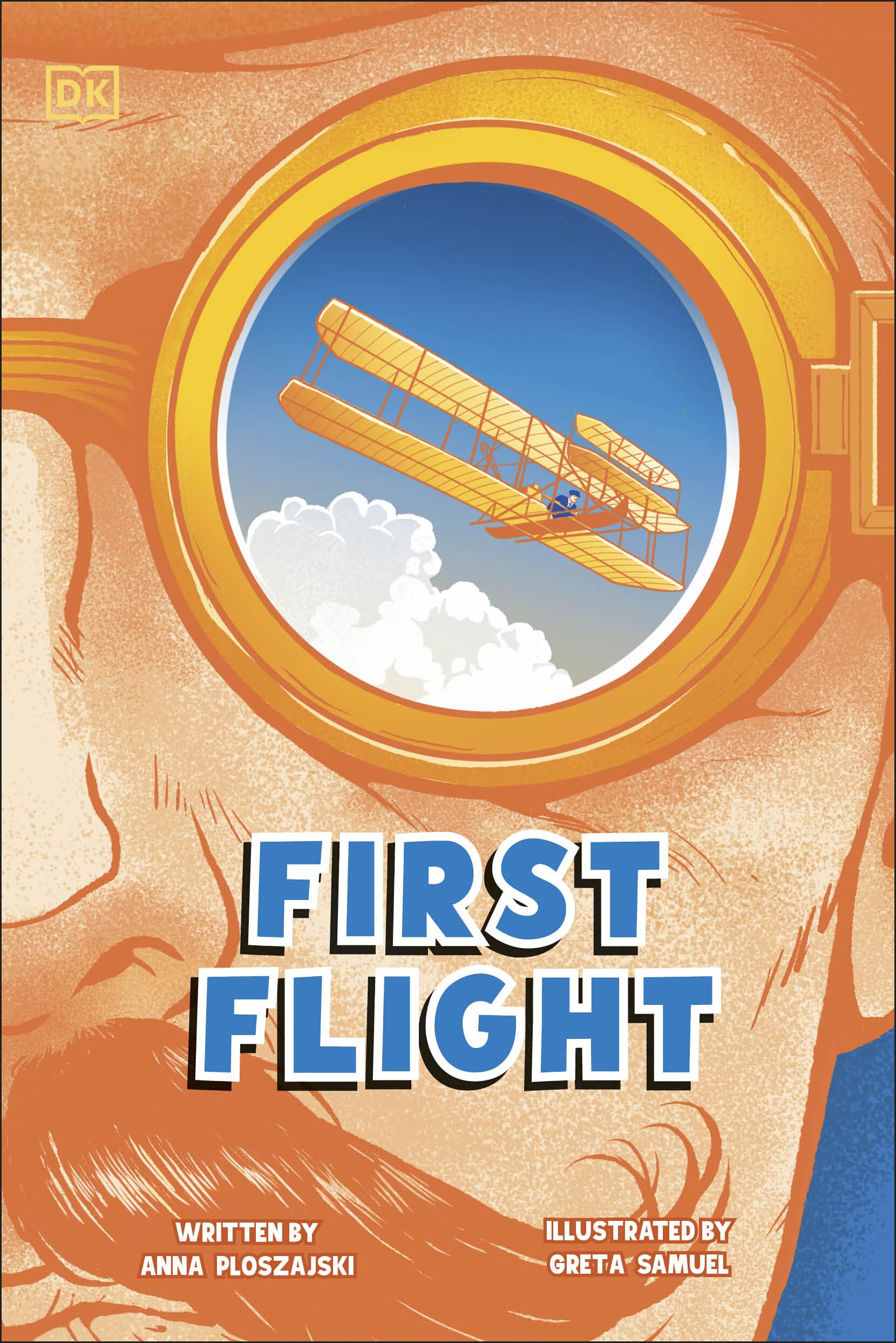 First Flight: The Story of the Wright Brothers (DK Science Stories)