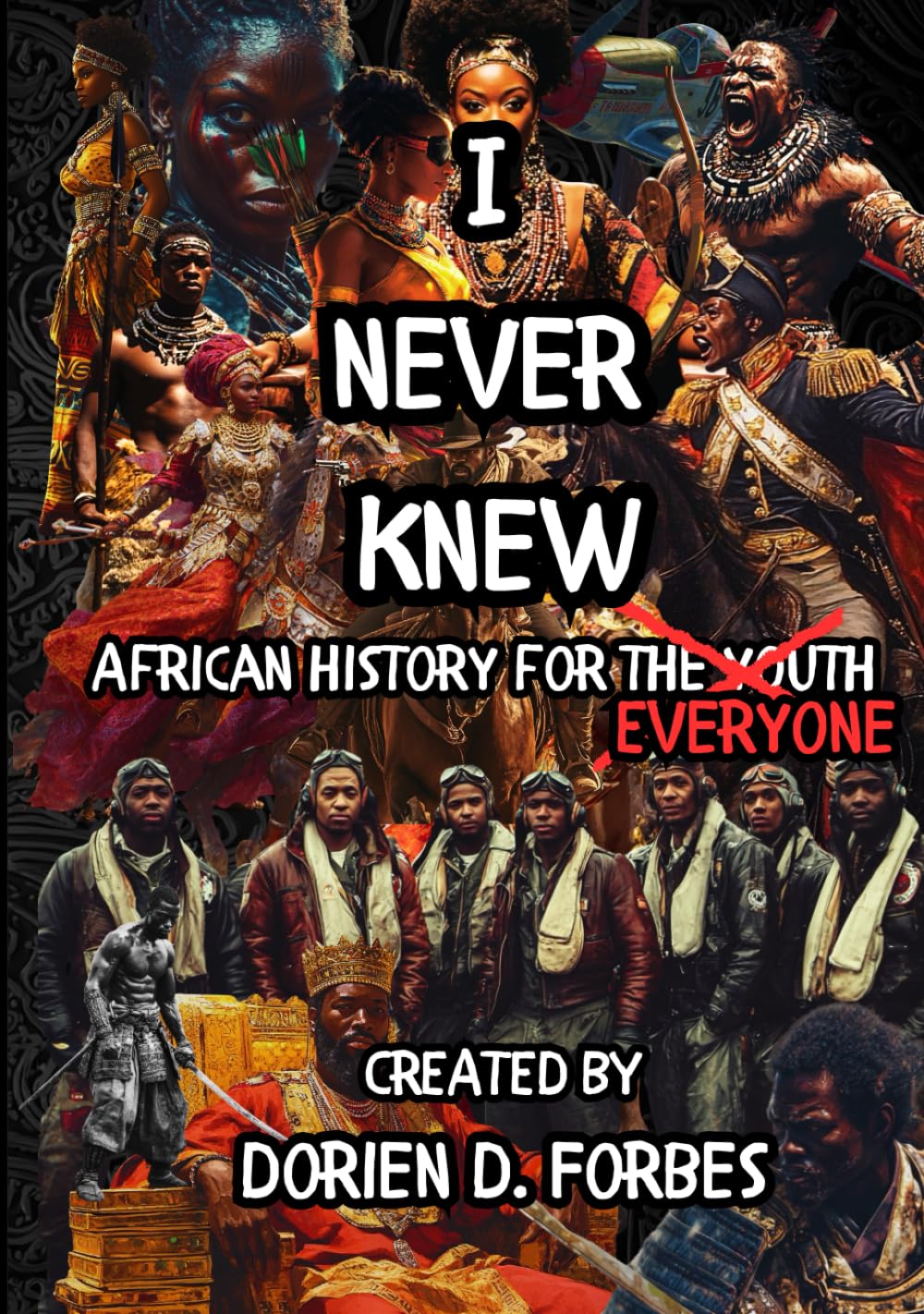 I Never Knew: African History For Everyone