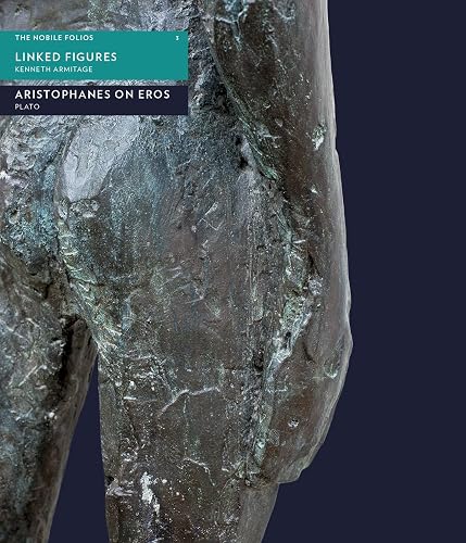 Linked Figures / Aristophanes on Eros (The Nobile Folios)