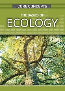 The Basics of Ecology (Core Concepts) by Anne O'Daly | Engaging Intro to Environmental Science & Wildlife Preservation