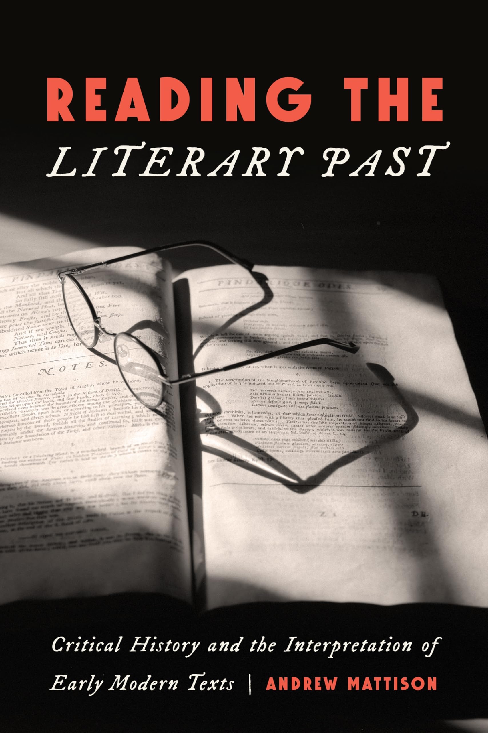 Reading the Literary Past: Critical History and the Interpretation of Early Modern Texts