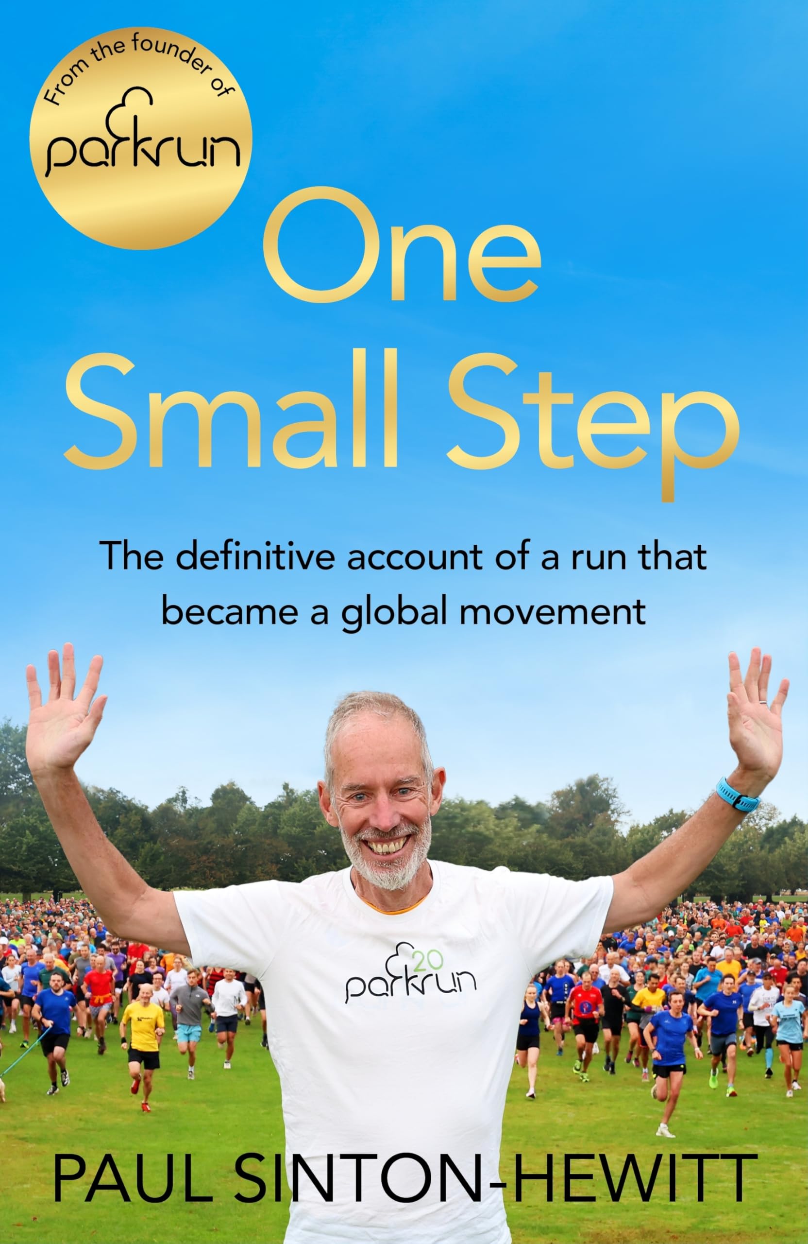 One Small Step: The Sunday Times bestseller of the Incredible Story of Parkrun