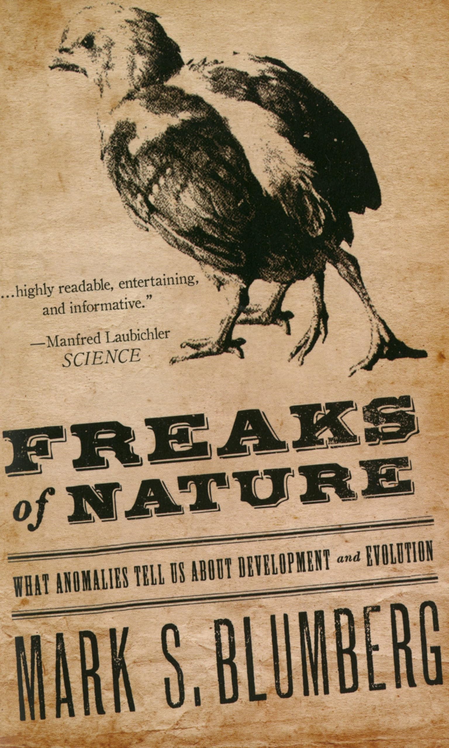 Freaks of Nature : What Anomalies Tell Us About Development and Evolution: What Anomalies Tell Us About Development and Evolution