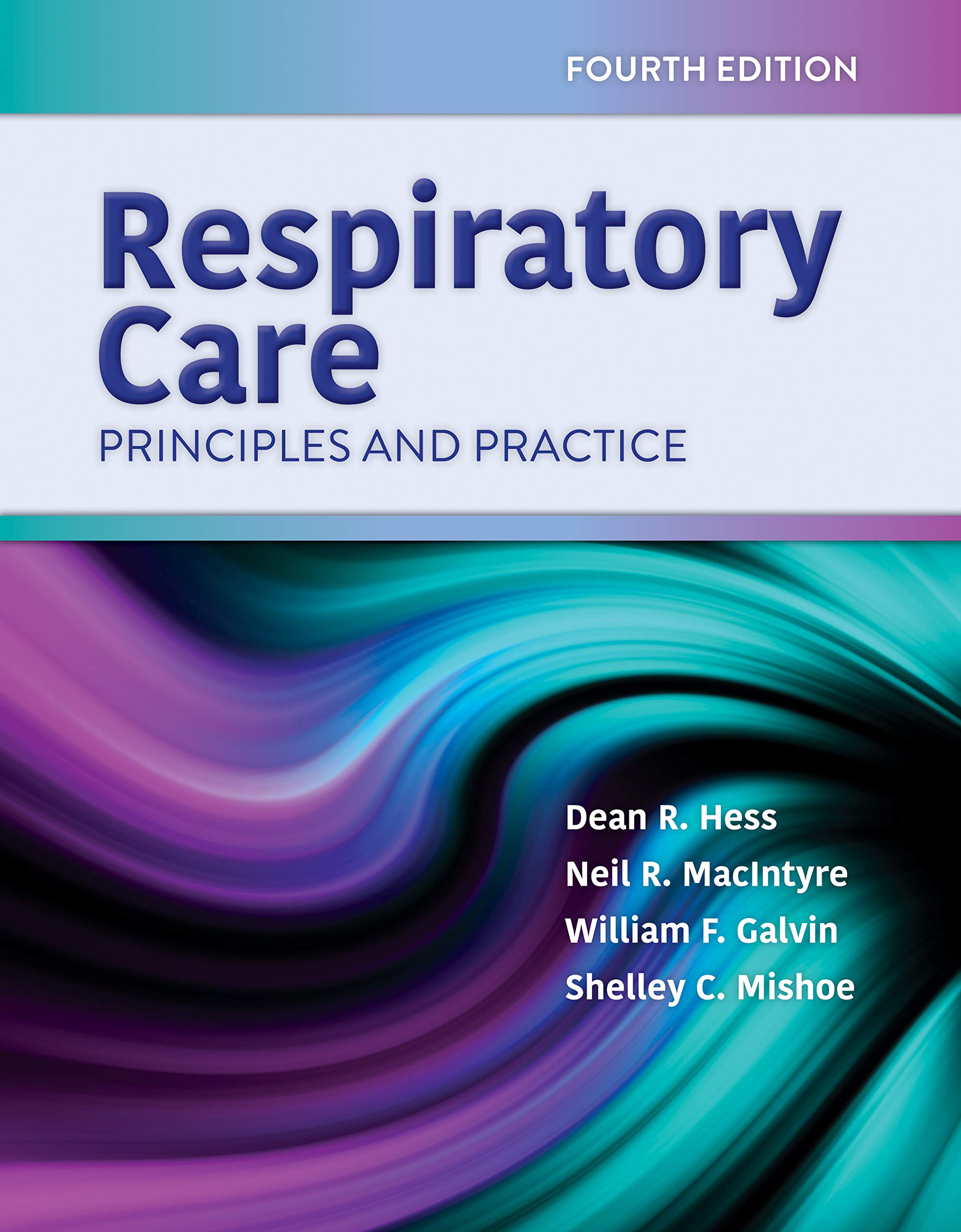 Respiratory Care: Principles and Practice