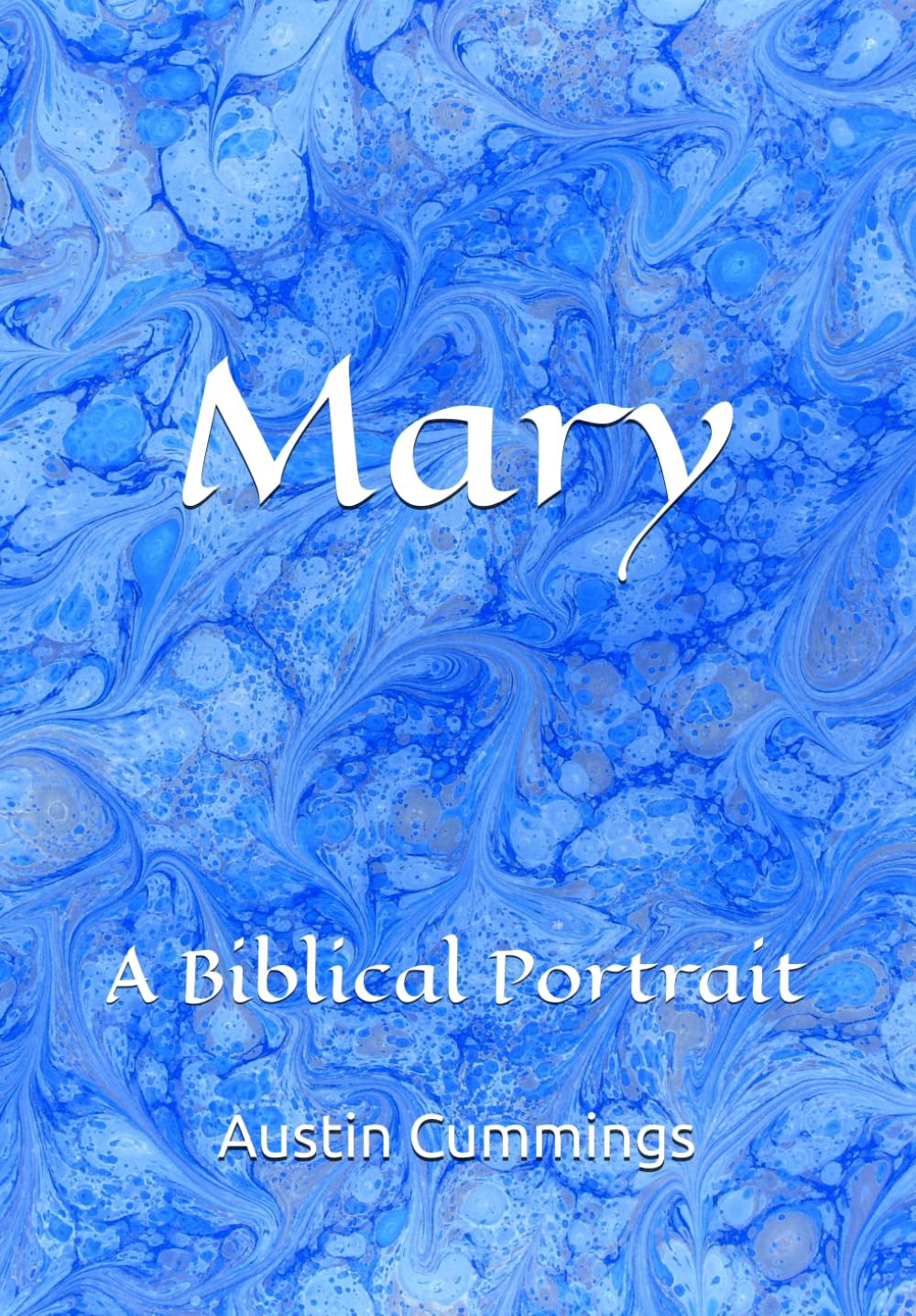 Mary: A Biblical Portrait