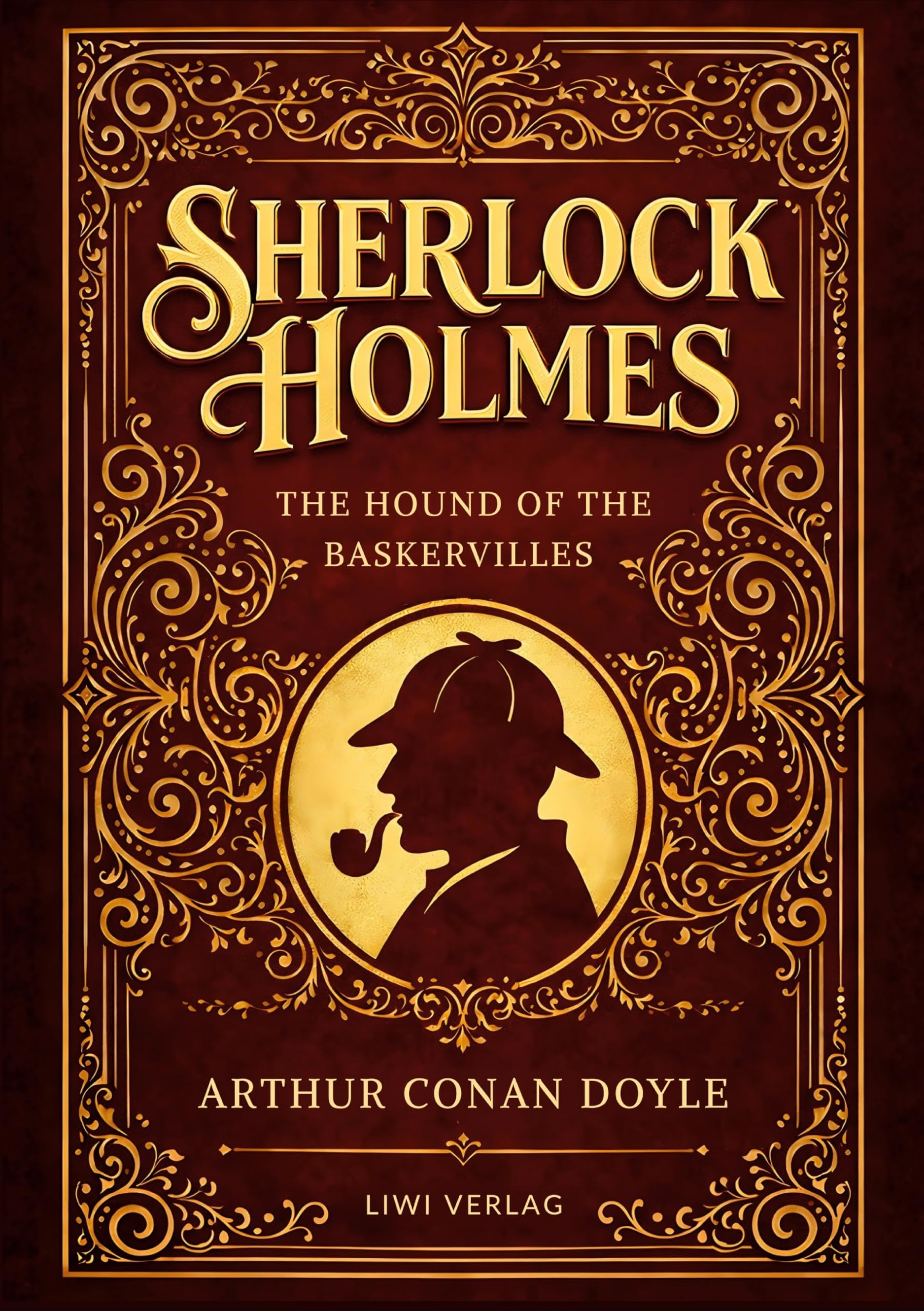 Sherlock Holmes: The Hound of the Baskervilles (English Edition): The Most Famous Sherlock Holmes Novel in the Original English Text