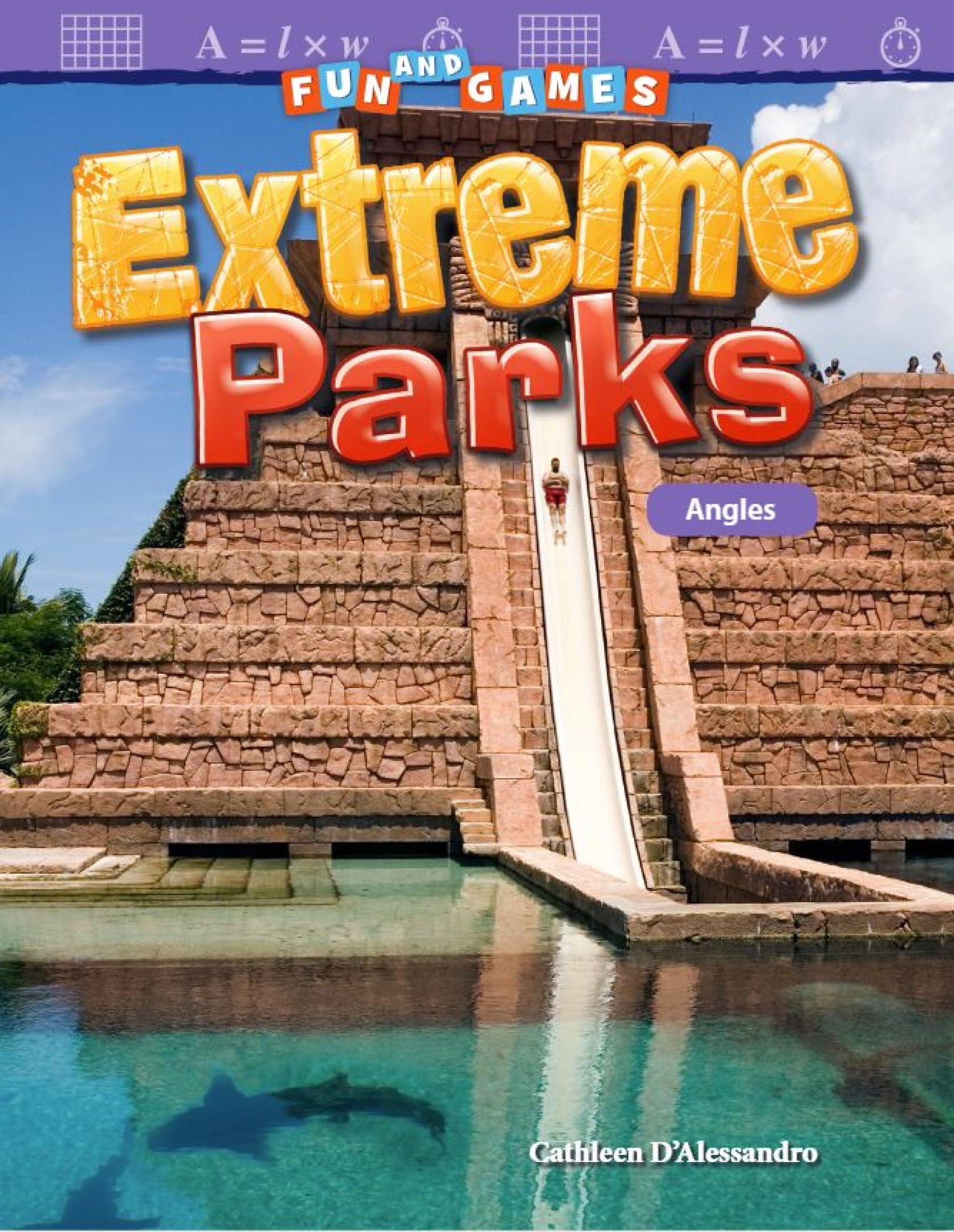 Fun and Games: Extreme Parks: Angles (Mathematics in the Real World)