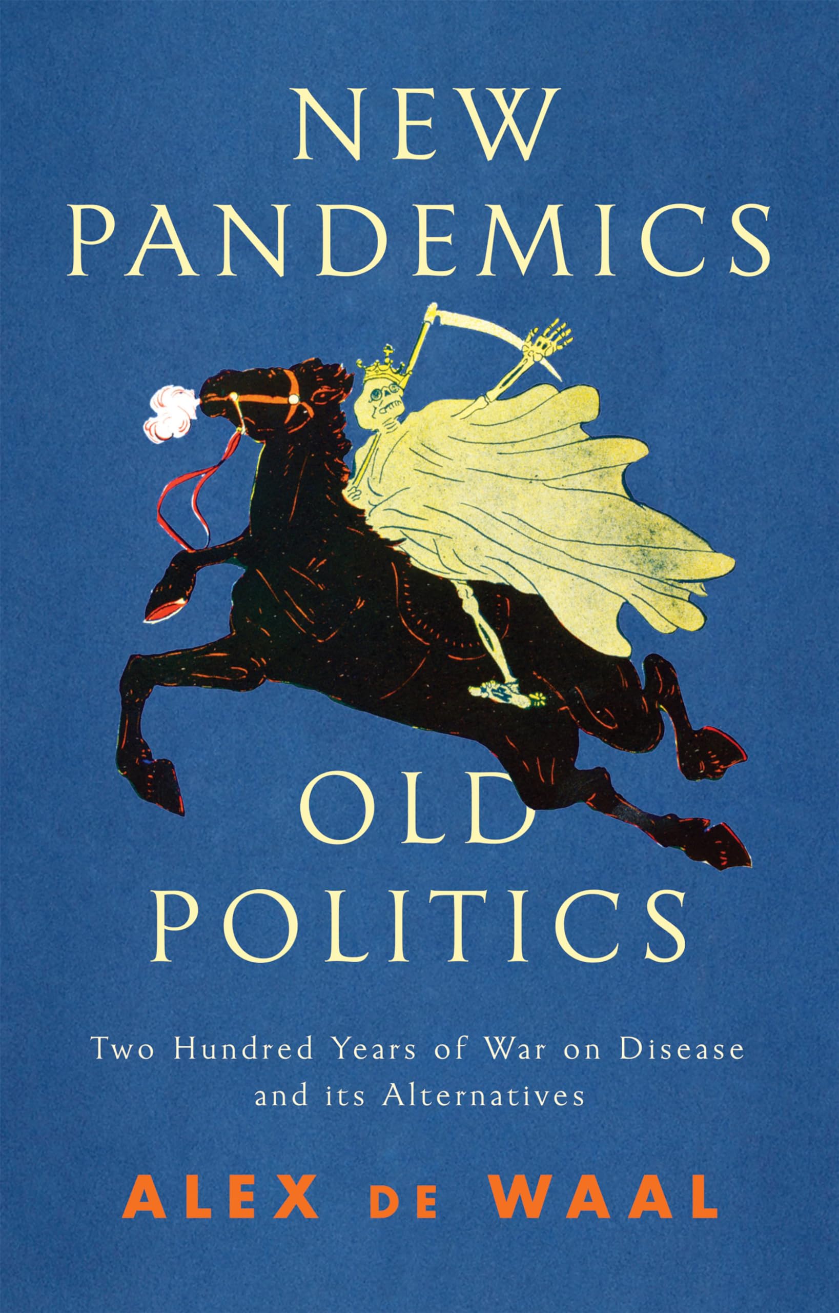 New Pandemics, Old Politics by Alex de Waal - 9781509547807