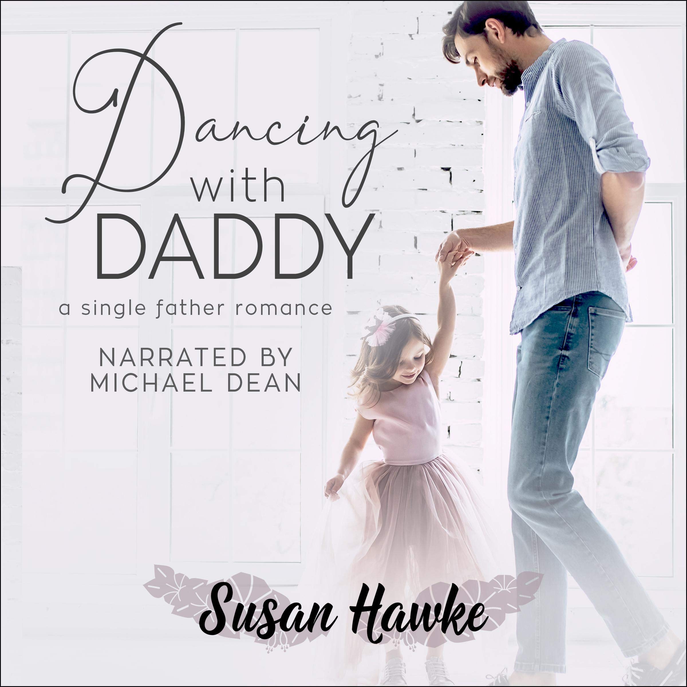 Dancing with Daddy: A Single Father Romance