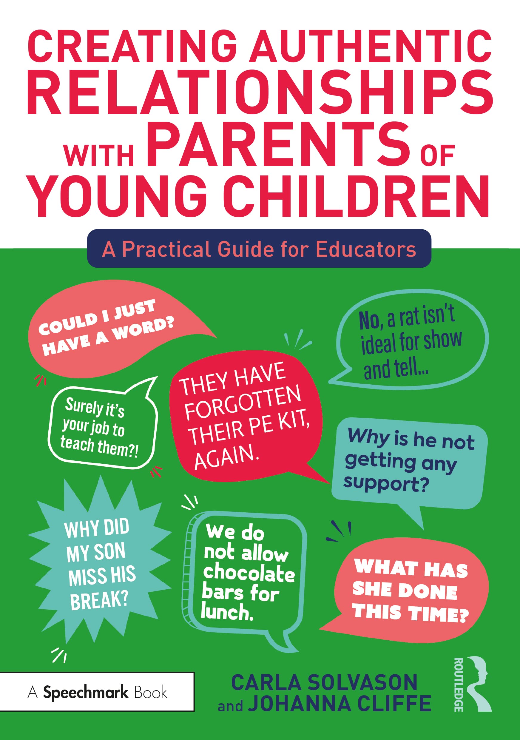 Creating Authentic Relationships with Parents of Young Children: A Practical Guide for Educators