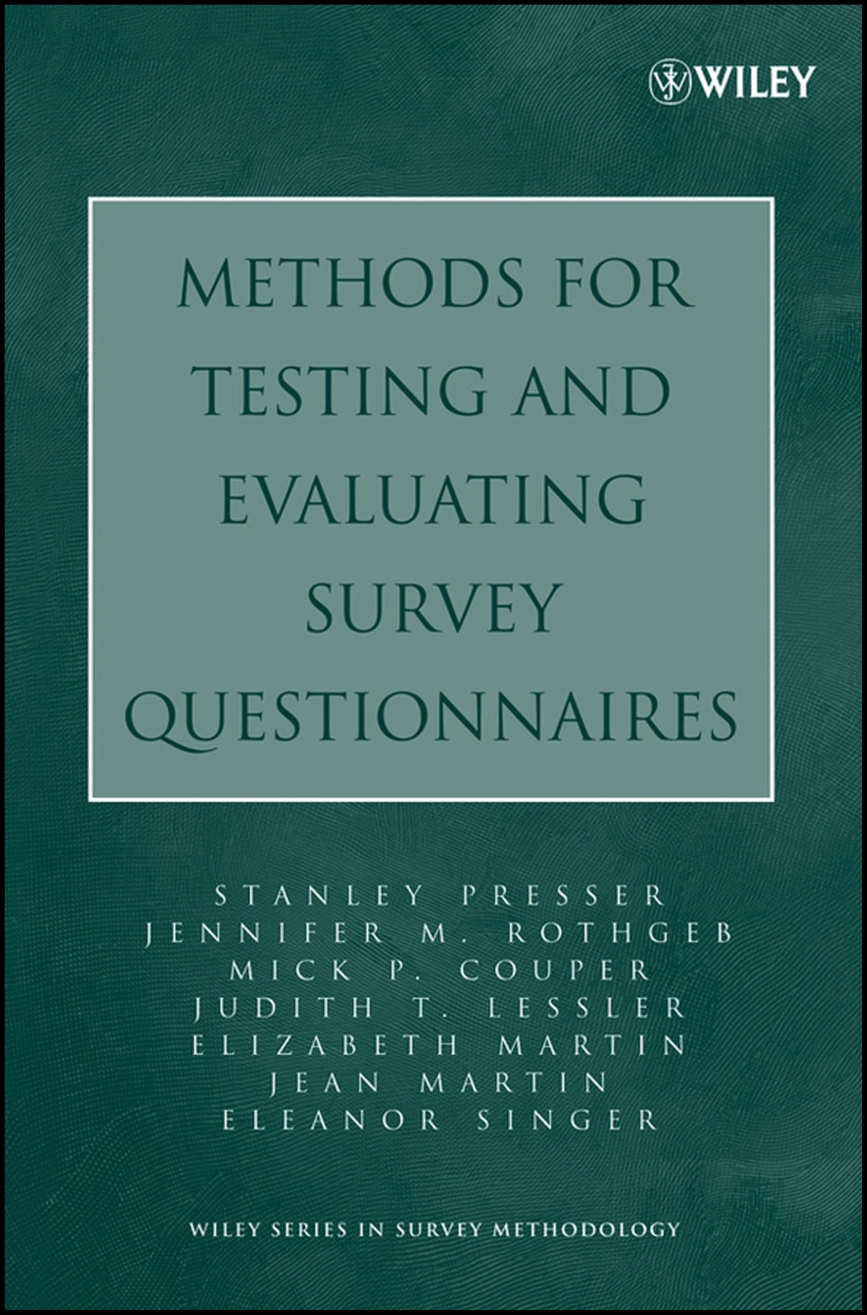 Methods for Testing and Evaluating Survey Questionnaires by S... - 9780471458418