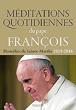 Download Méditations quotidiennes du Pape François : Homélies de Sainte Marthe 2015-2016 (Spiritualité) PDF