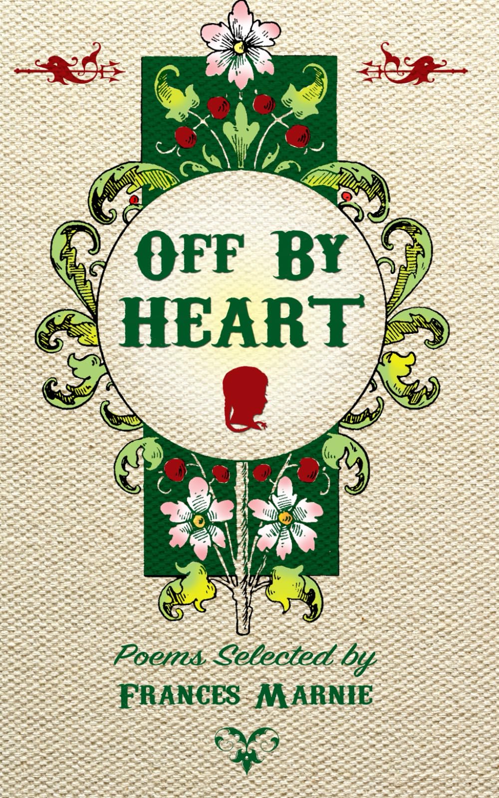 Off By Heart: Poems Selected by Frances Marnie