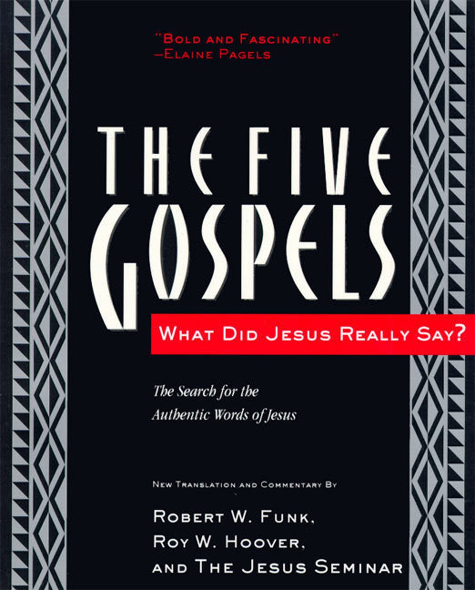 The Five Gospels: What Did Jesus Really Say? The Search for the Authentic Words of Jesus Paperback – 19 December 1996