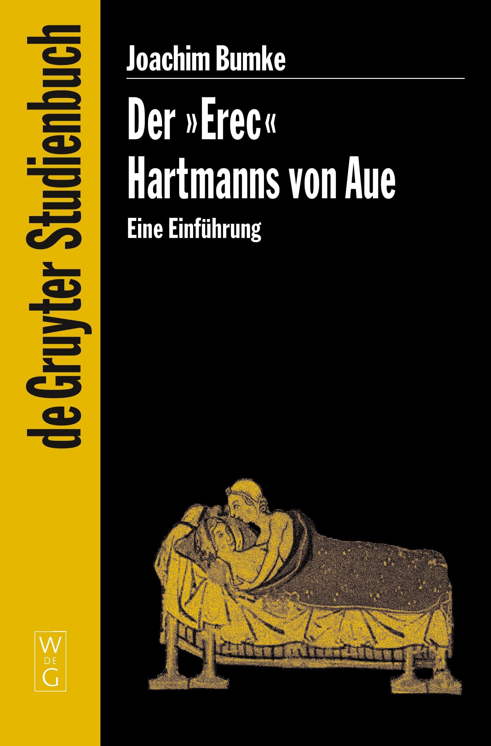 Der "Erec" Hartmanns von Aue: Eine Einführung (De Gruyter Studienbuch)