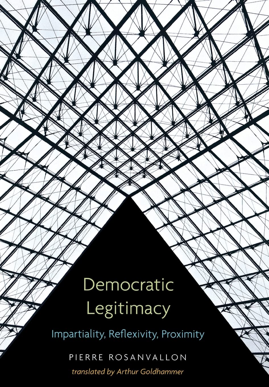 Democratic Legitimacy: Impartiality, Reflexivity, Proximity