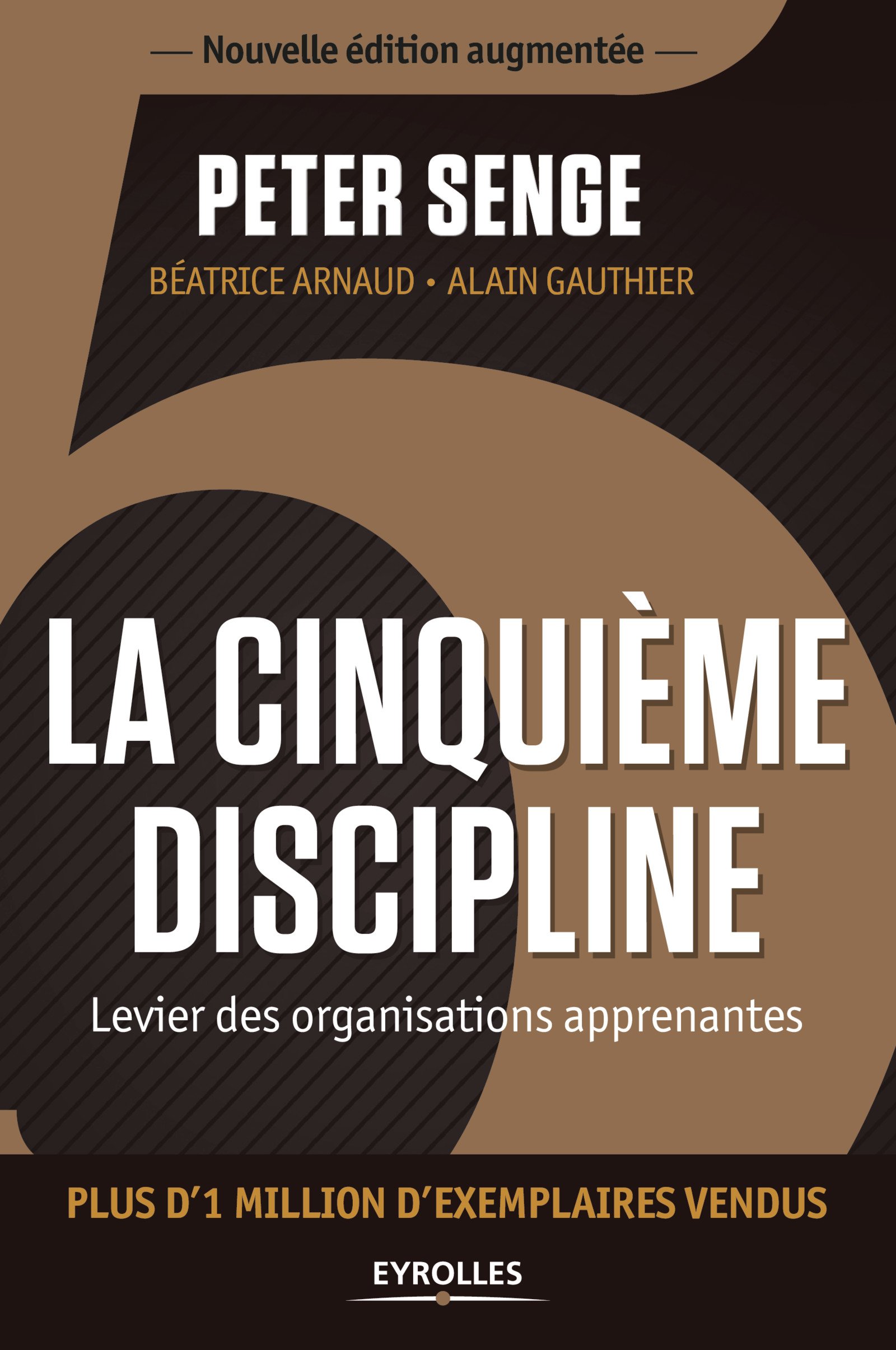 La cinquième discipline: Levier des organisations apprenantes - Plus d'1 million d'exemplaires vendus (French Edition)