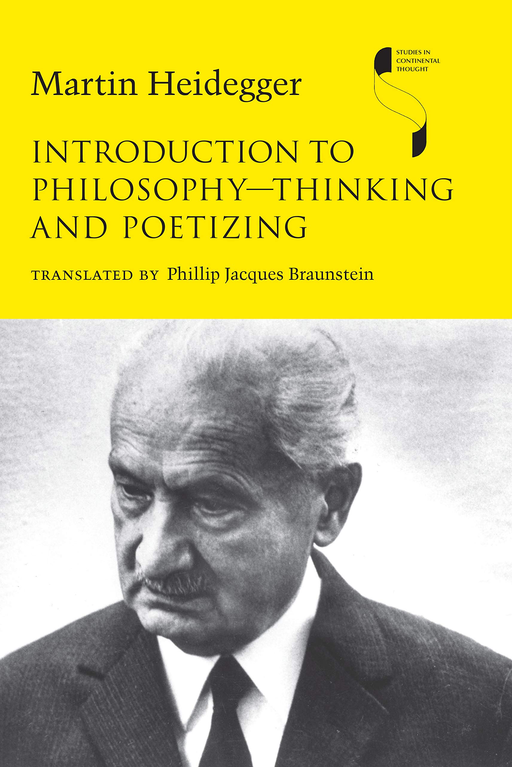 Introduction to Philosophy―Thinking and Poetizing (Studies in Continental Thought)