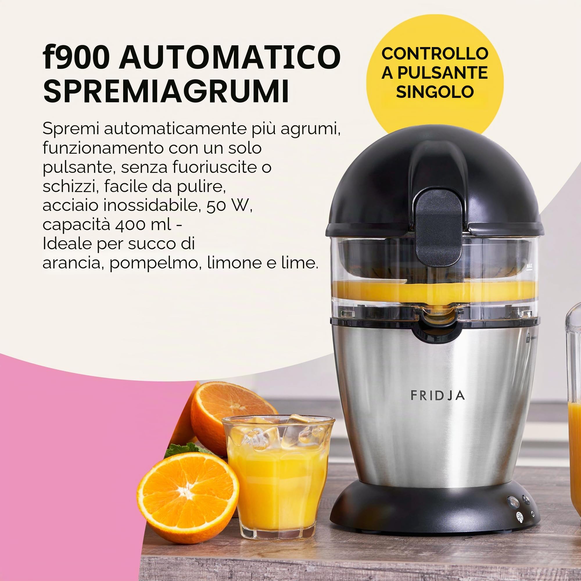 Spremiagrumi automatico (un pulsante per funzionare), senza fuoriuscite, senza schizzi, facile da pulire, spremiagrumi per succo appena spremuto, in acciaio inox, 50 W, 400 ml, Fridja f900