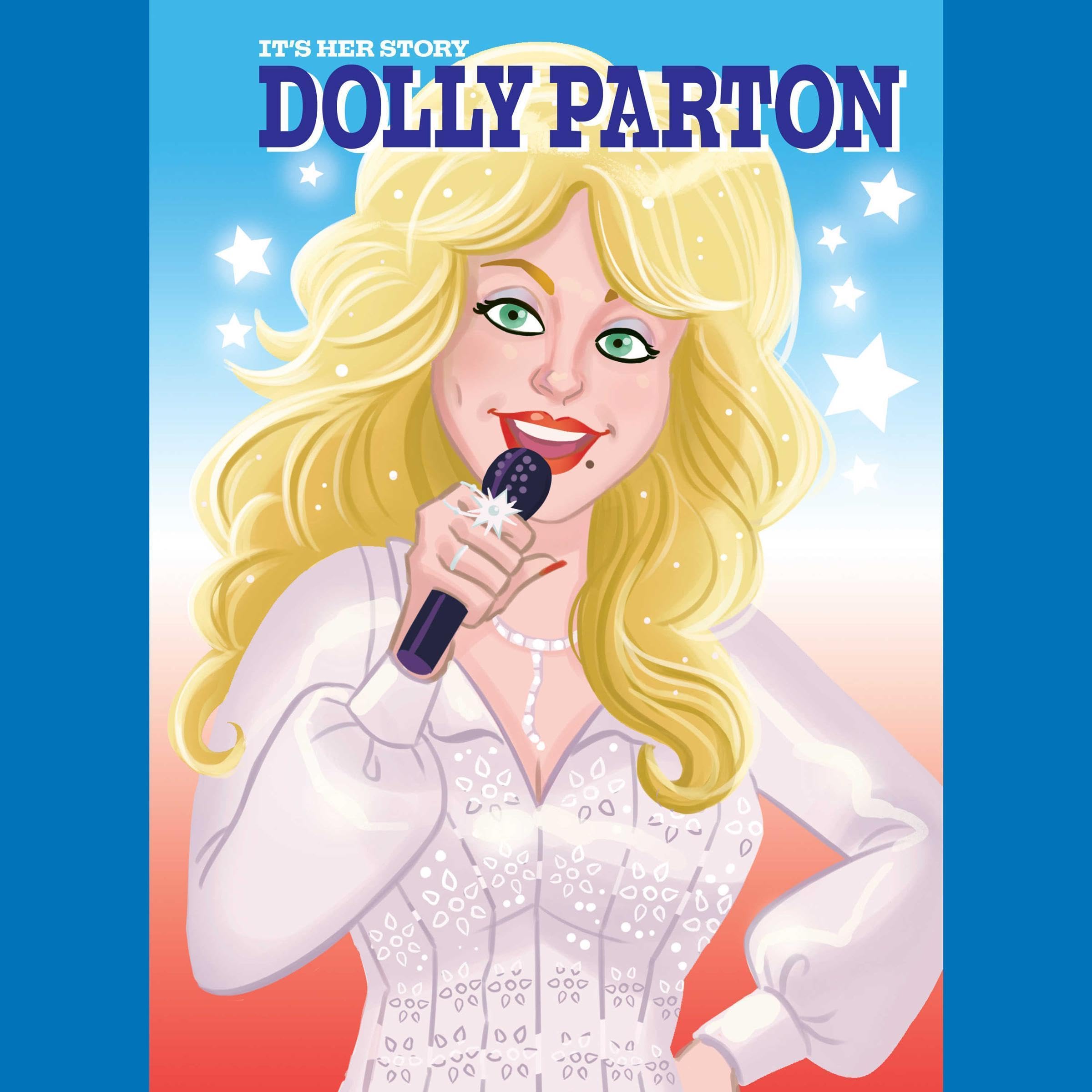 It's Her Story Dolly Parton: It's Her Story, Book 3