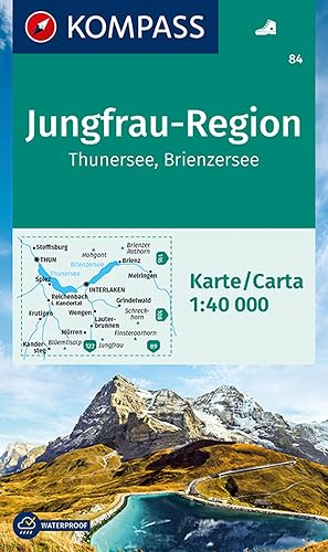 KOMPASS Wanderkarte 84 Jungfrau-Region, Thunersee, Brienzersee 1:40.000: markierte Wanderwege, Hütten
