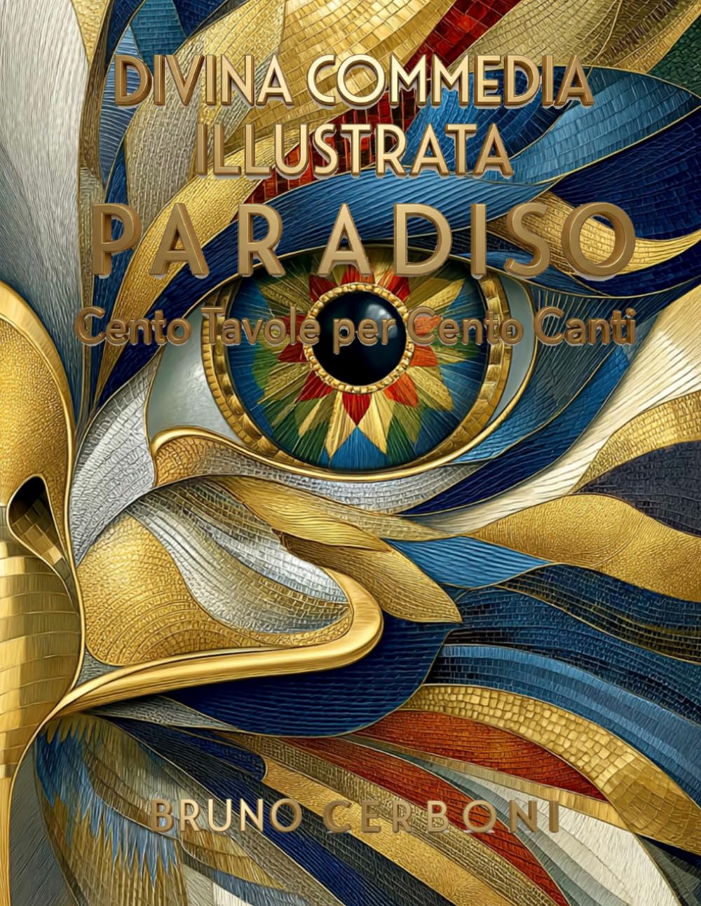 DIVINA COMMEDIA ILLUSTRATA - PARADISO: Cento Tavole per Cento Canti