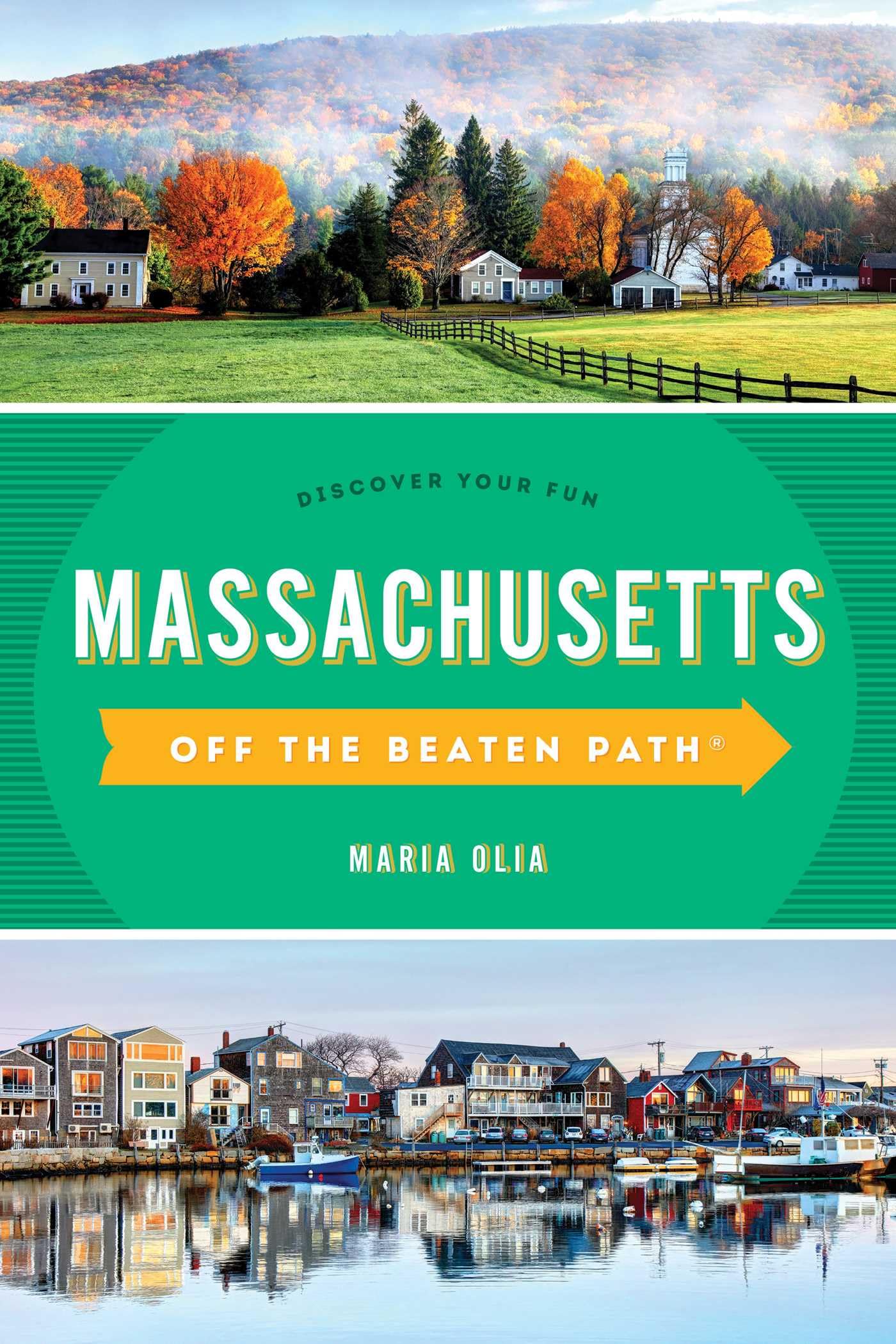 Massachusetts Off the Beaten Path®: Discover Your Fun (Off the Beaten Path Series)