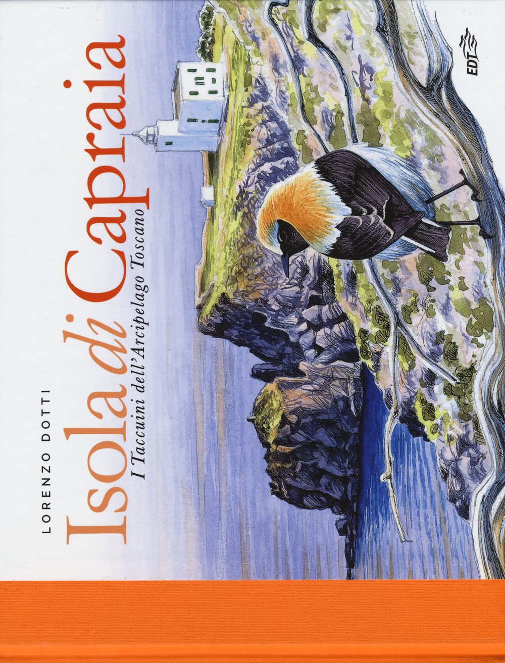 Isola Di Capraia. I Taccuini Dell'arcipelago Toscano. Ediz. Illustrata - 4