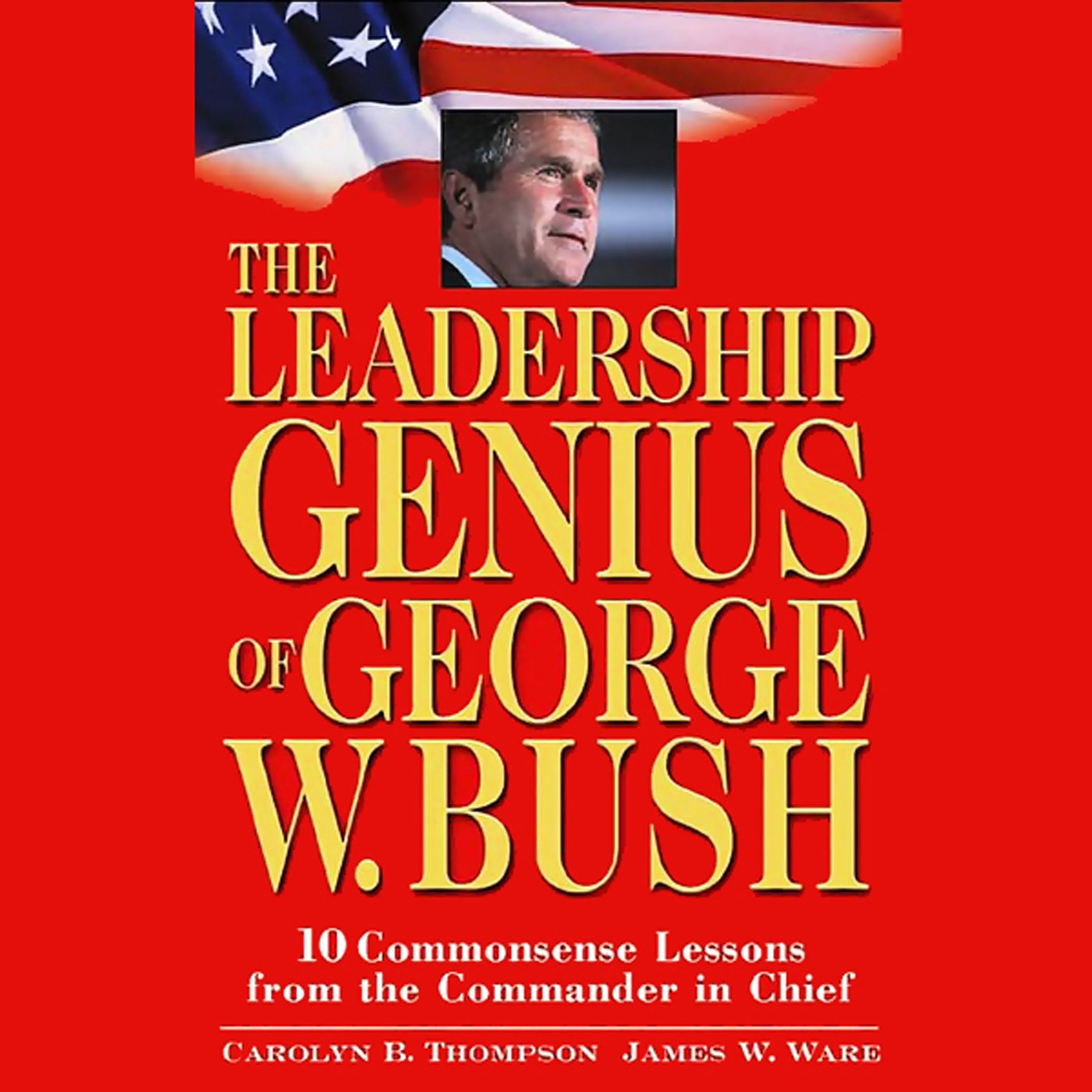 Cover art for The Leadership Genius of George W. Bush