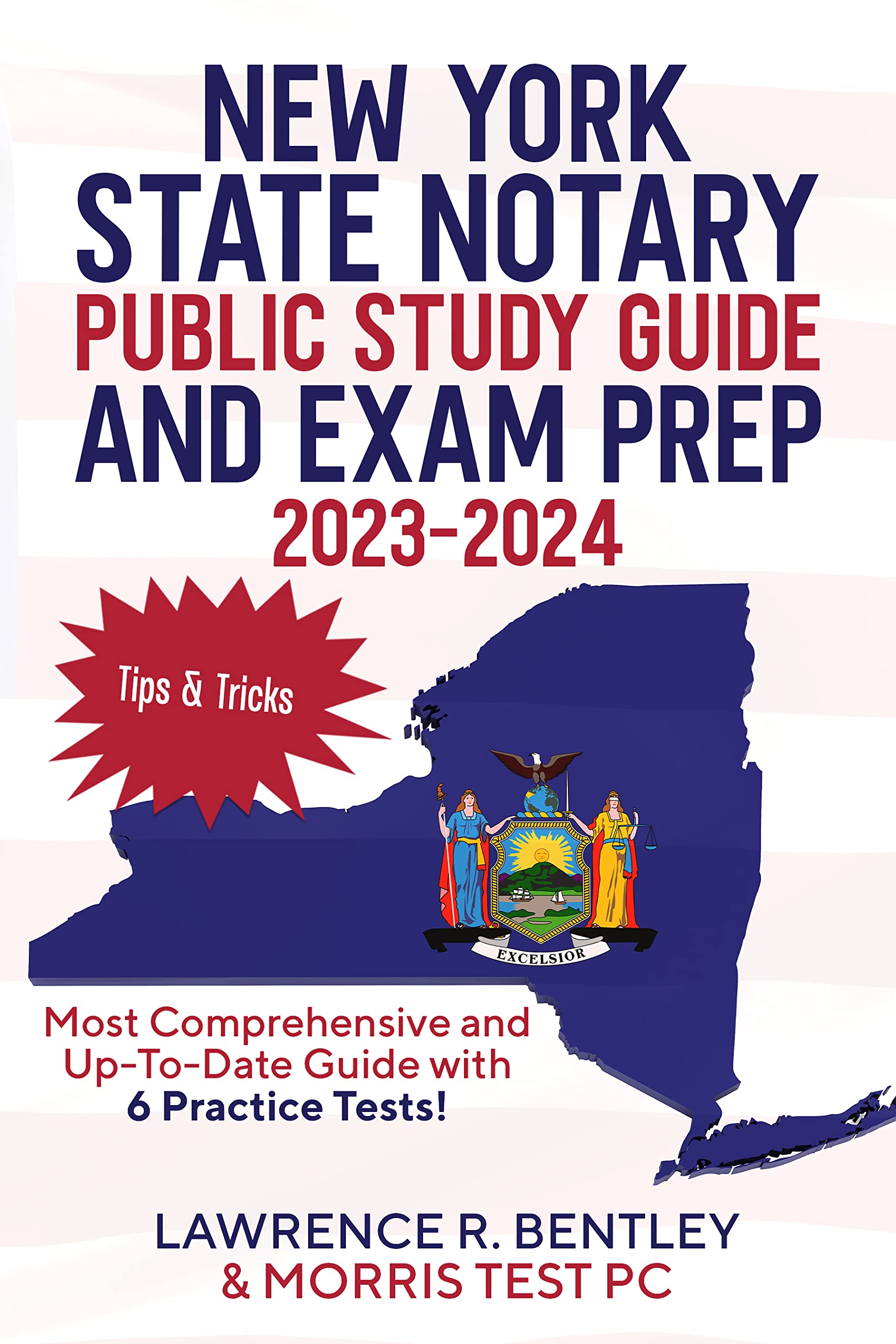 New York State Notary Public Study Guide and Exam Prep 2023-2024: Most Comprehensive and Up-To-Date Guide with 6 Practice Tests!