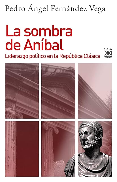 Portada de La Sombra de Anibal: Liderazgo Politico en la Republica Clasica