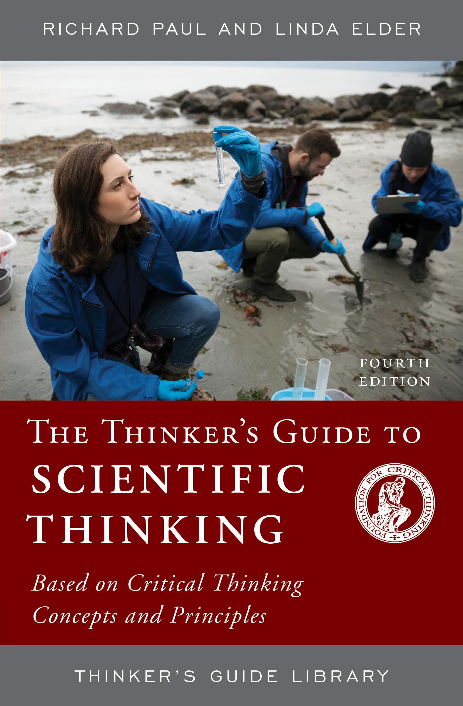 Buy The Thinker's Guide to Scientific Thinking: Based on Critical Thinking Concepts & Principles (Thinker's Guide Library) — BookShops.in
