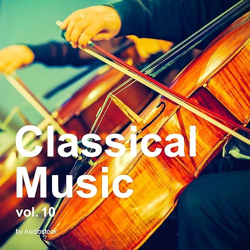 Classical Music, Vol. 10 Instrumental Bgm by Audiostock von Various