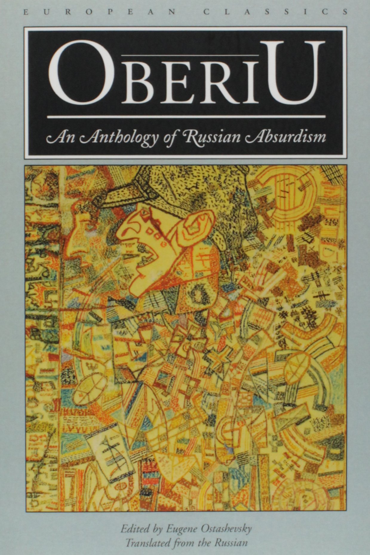 Oberiu: An Anthology of Russian Absurdism (European Classics)