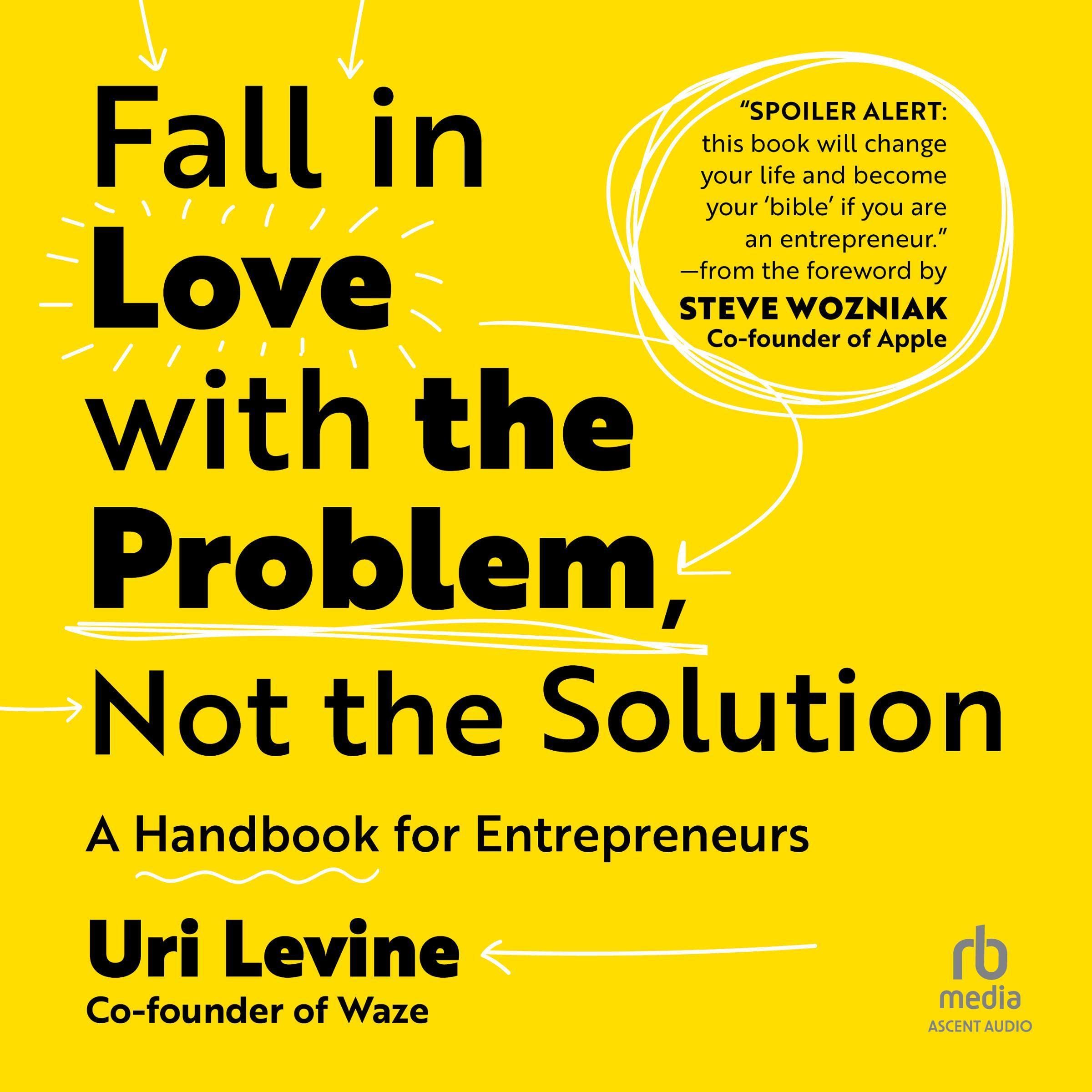 Cover art for Fall in Love with the Problem, Not the Solution