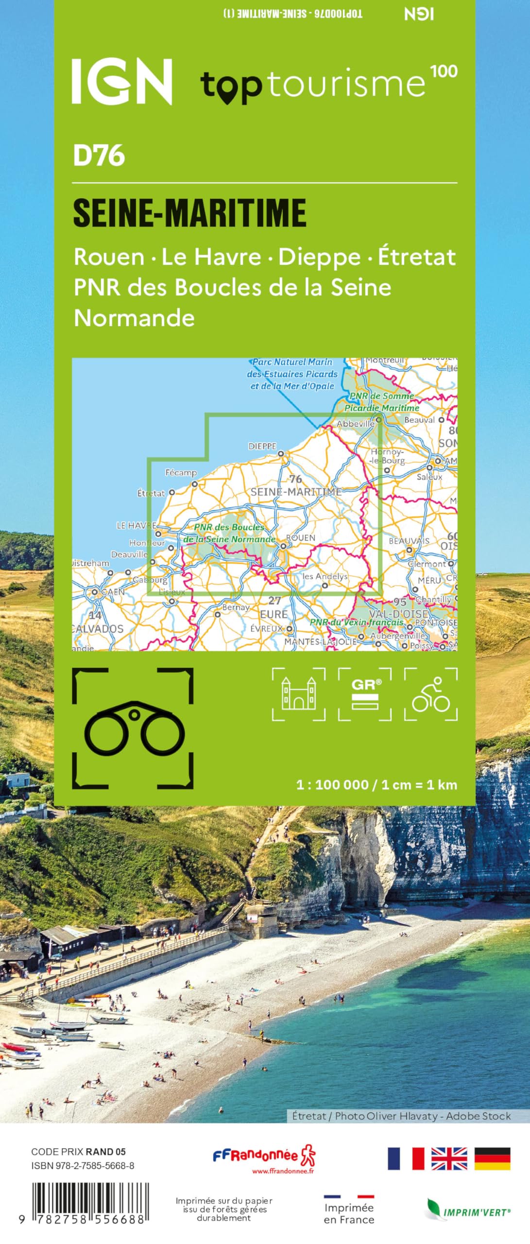 Seine-Maritime Rouen Le Havre Dieppe Etretat (D76): SEINE-MARITIME - ROUEN - LE HAVRE - DIEPPE - ÉTRETAT - PNR DES BOUCLES DE LA SEINE NORMANDE 1:100000 (TOP 100)
