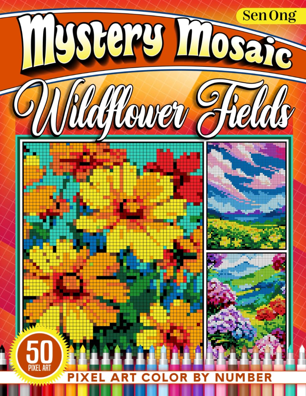 Wildflower Fields Mystery Mosaics Color by Number: 50 Pixel Art Pages for Peace and Nature Lovers (Mystery Mosaic Color By Number Collection)