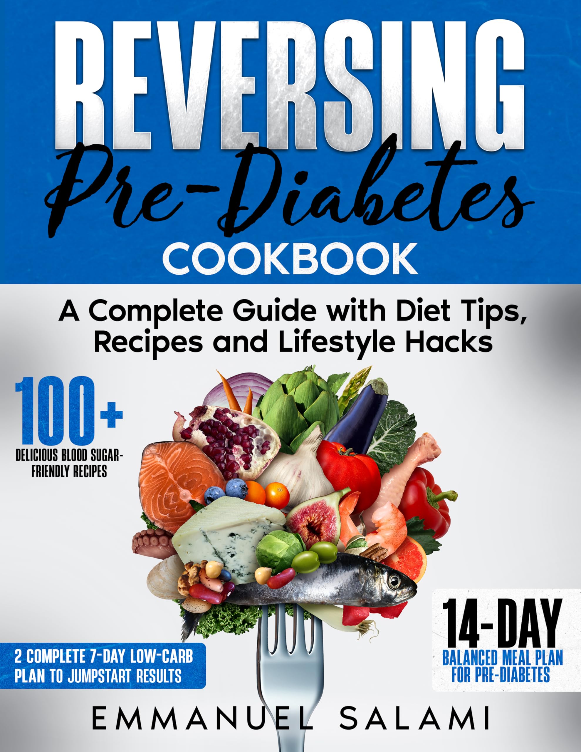Reversing Pre-Diabetes: A Complete Guide with Diet Tips, Recipes, and Lifestyle Hacks